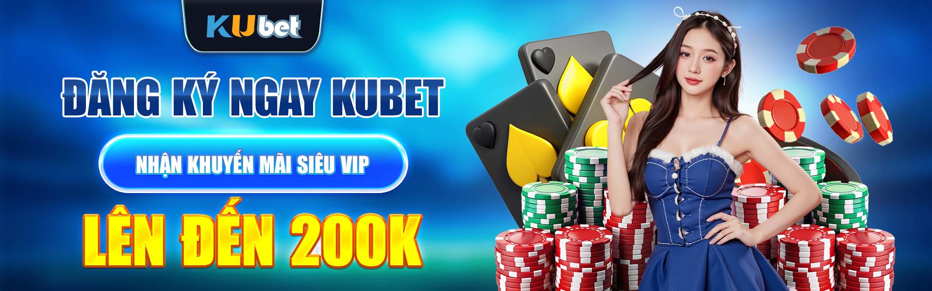 đăng ký ngay kubet nhận thưởng lên đến 200k