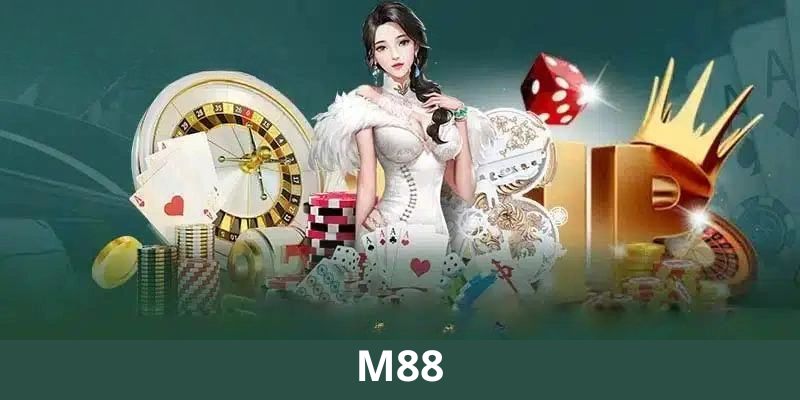 M88 Kubet - Thế Giới Giải Trí Cá Cược Số Một Tại Châu Á