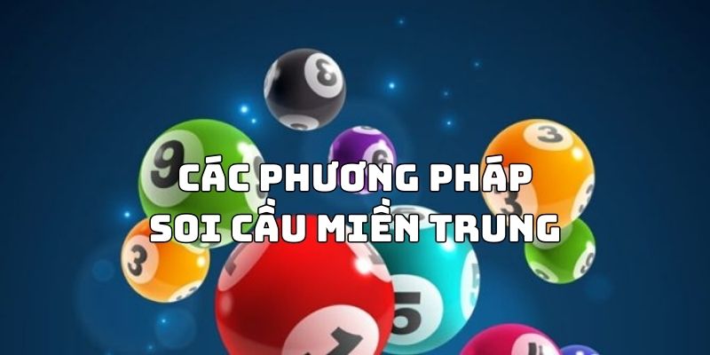 Đưa ra những phương pháp bắt lô đề miền Trung siêu chuẩn cho anh em