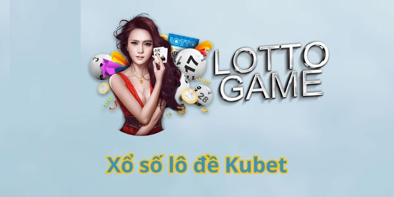 Trải nghiệm cá cược đổi thưởng toàn diện tại nhà cái Kubet