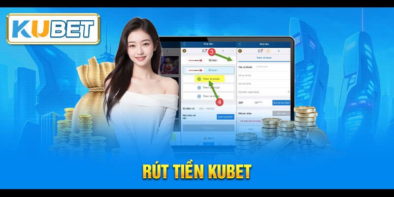 Nắm rõ các điều kiện của nhà cái trước khi thực hiện rút tiền kubet